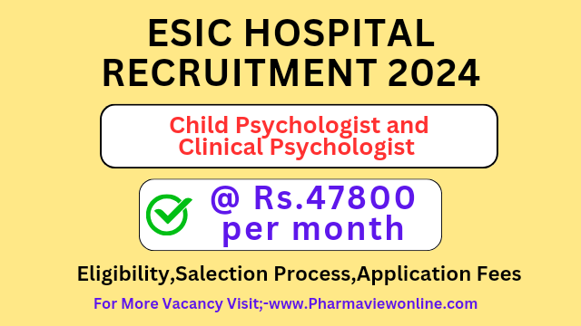 ESIC HOSPITAL RECRUITMENT 2024