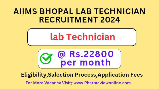 AIIMS BHOPAL LAB TECHNICIAN RECRUITMENT 2024