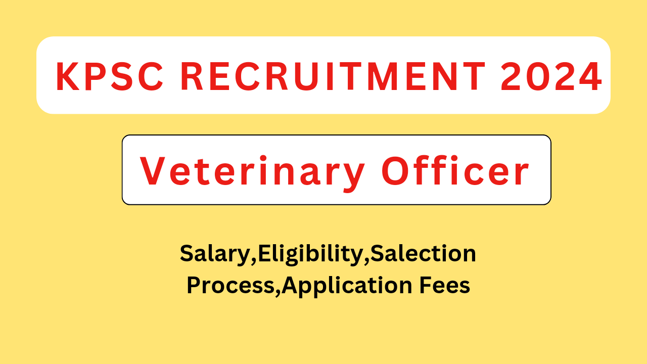 KPSC RECRUITMENT 2024,Apply Now