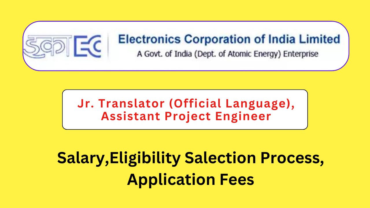 ELECTRONICS CORPORATION OF INDIA RECRUITMENT 2024, Notification